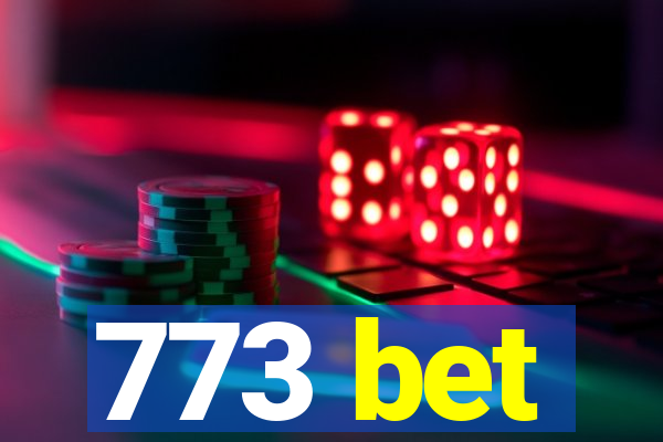 773 bet